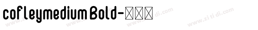 cofleymedium Bold字体转换